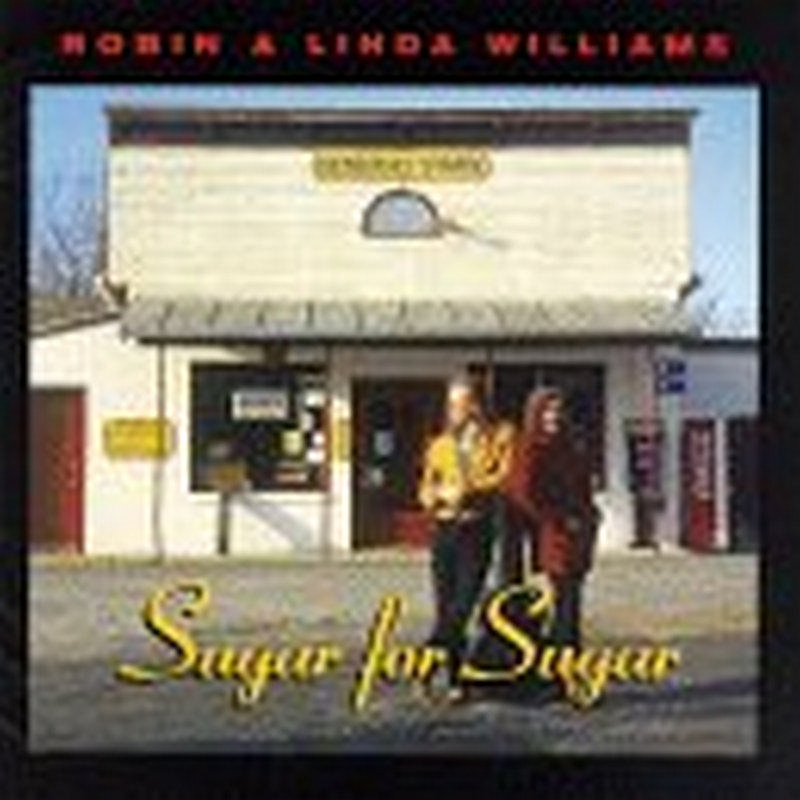 Picture of Robin & Linda Williams - Sugar for Sugar