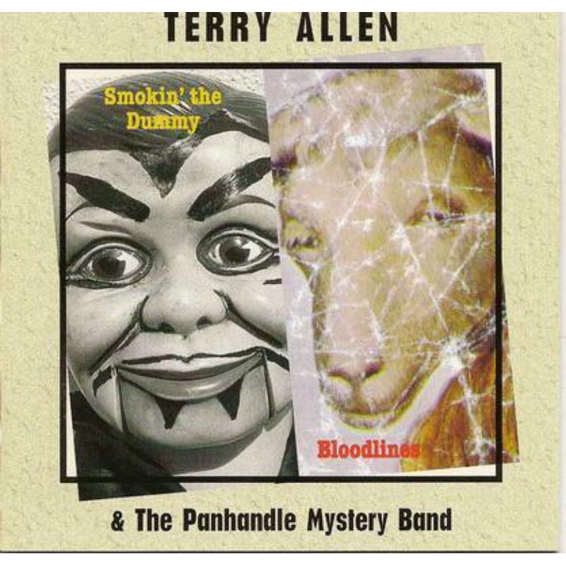 Picture of Terry Allen & The Panhandle Mystery Band - Smokin' The Dummy / Bloodlines