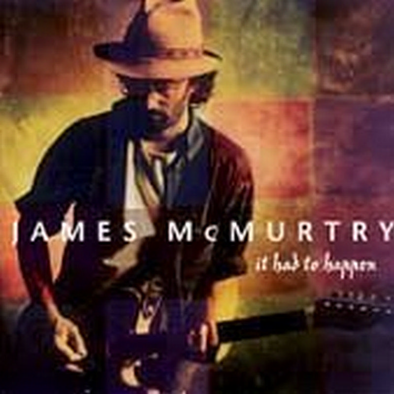 Picture of James McMurtry - It Had to Happen