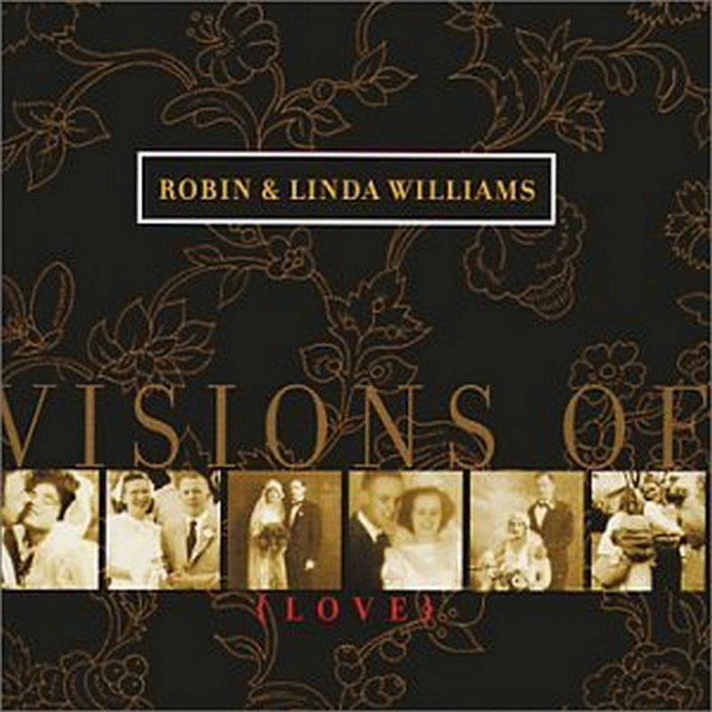 Picture of Robin & Linda Williams - Visions Of Love