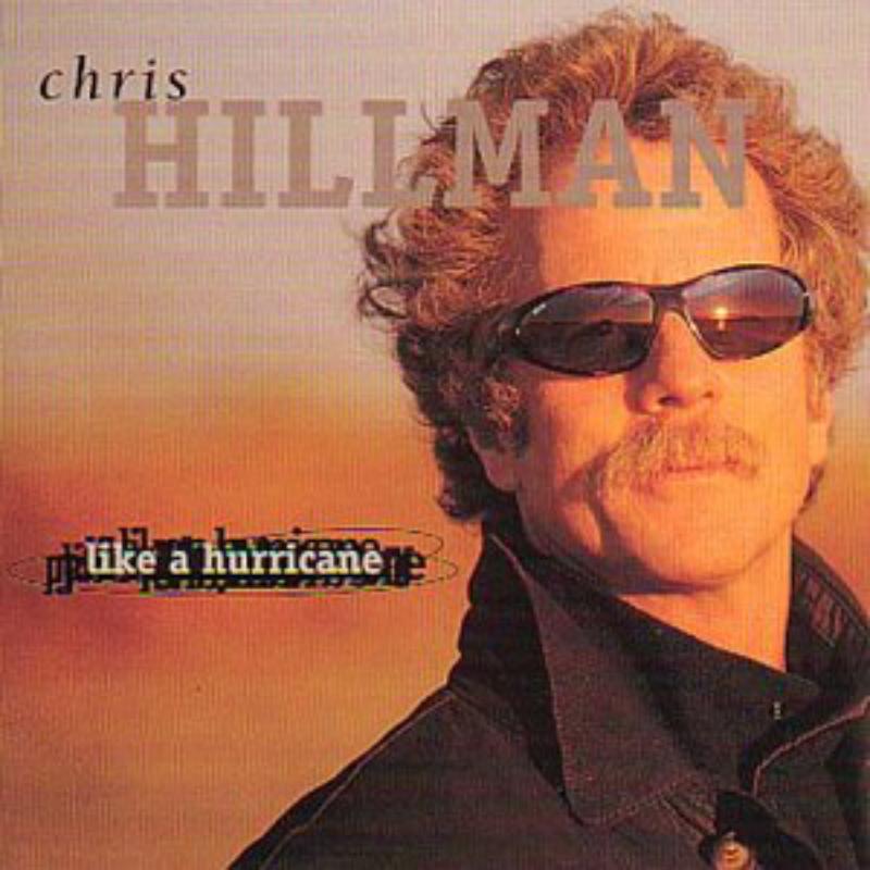 Picture of Chris Hillman - Like A Hurricane
