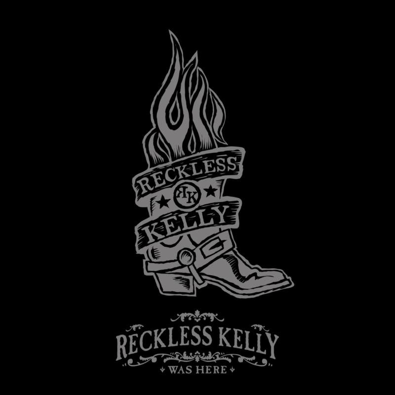 Picture of Reckless Kelly - Reckless Kelly Was Here