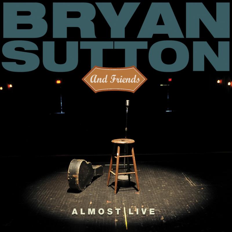 Picture of Bryan Sutton & Friends - Almost Live