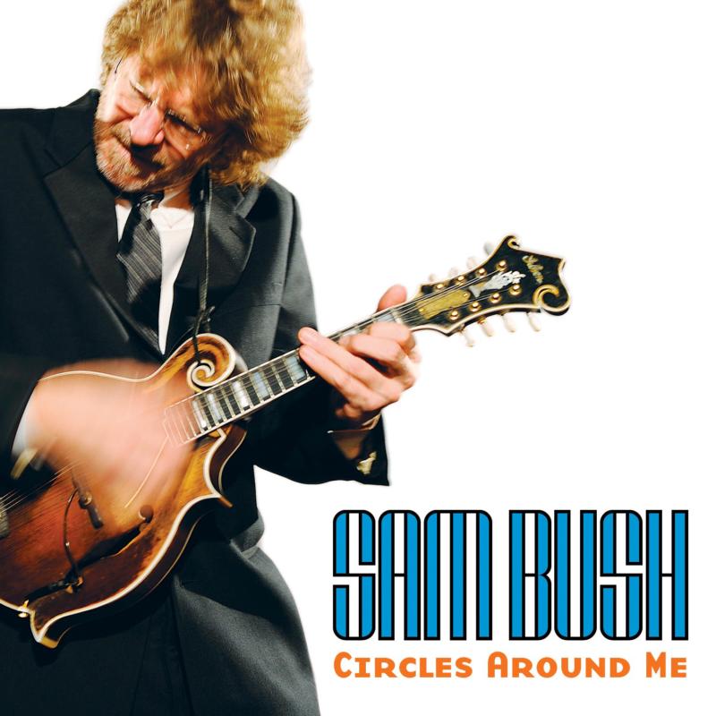 Picture of Sam Bush - Circles Around Me