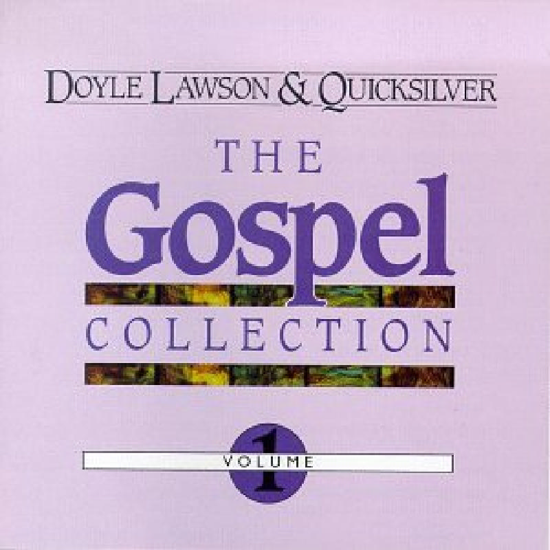 Picture of Doyle Lawson & Quicksilver - The Gospel Collection Volume 1