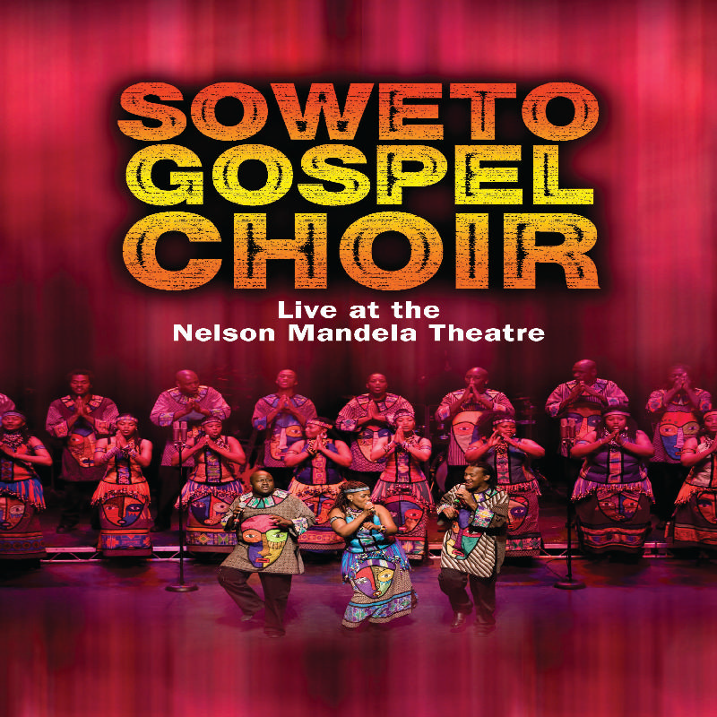 Picture of The Soweto Gospel Choir - Live At The Nelson Mandela Civic Theatre