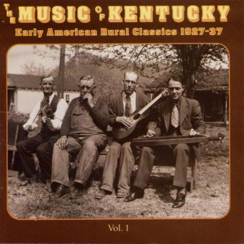 Picture of Various Artists - The Music Of Kentucky: Early American Rural Classics 1927-1937 Volume 1