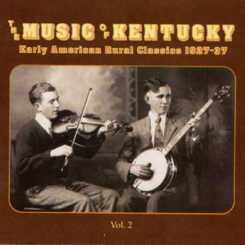 Picture of Various Artists - The Music Of Kentucky: Early American Rural Classics 1927-1937 Volume 2