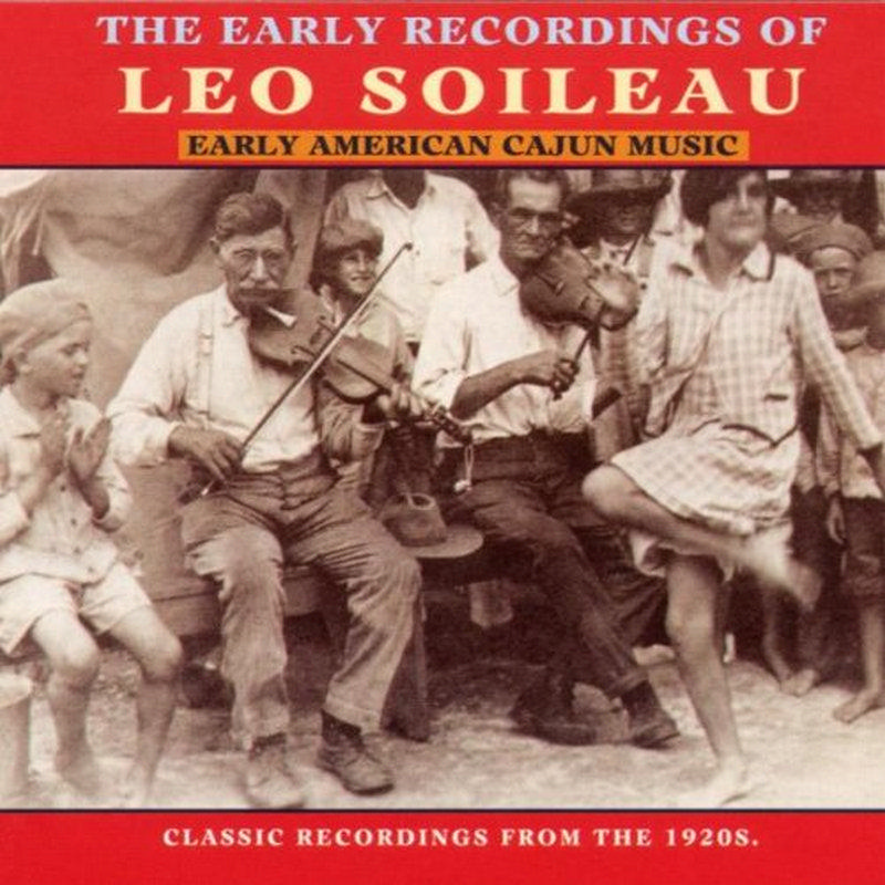 Picture of Leo Soileau - Early American Cajun Music: The Early Recordings Of Leo Soileau
