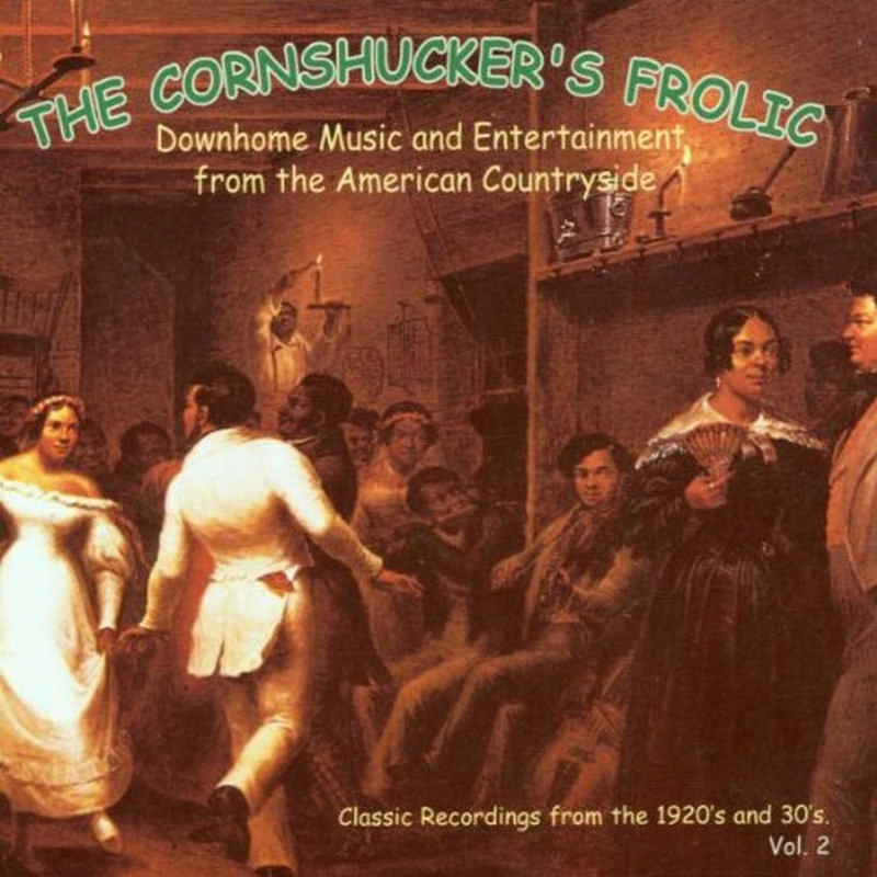 Picture of Various Artists - The Cornshucker's Frolic Volume 2