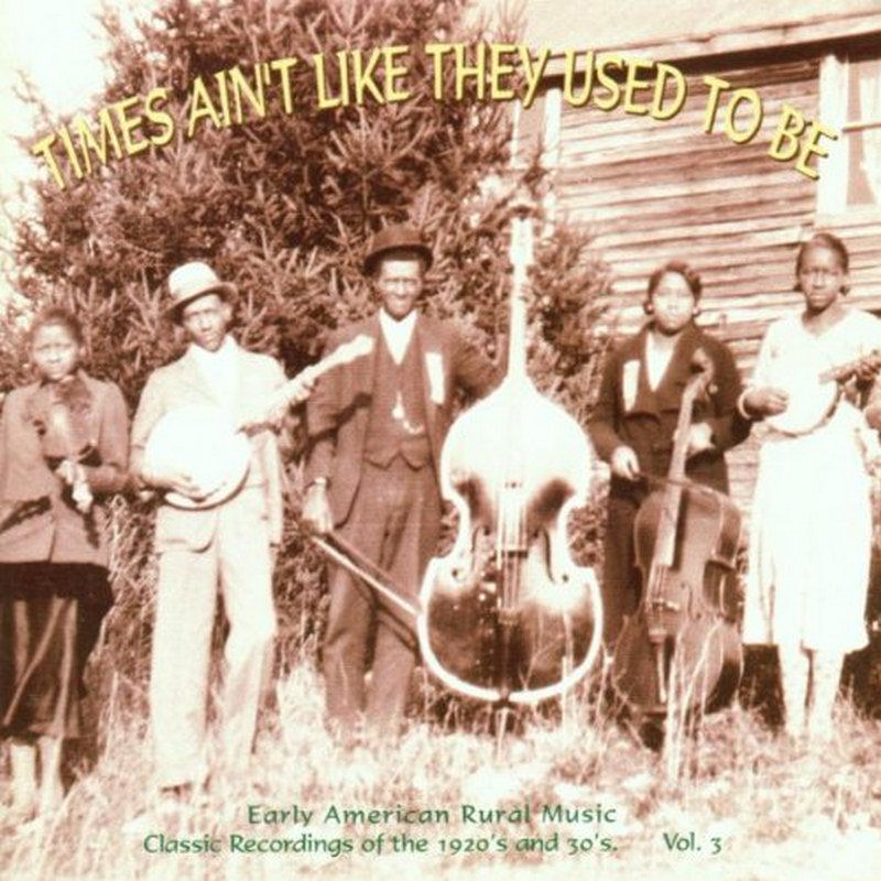 Picture of Various Artists - Times Ain't Like They Used To Be Volume 3