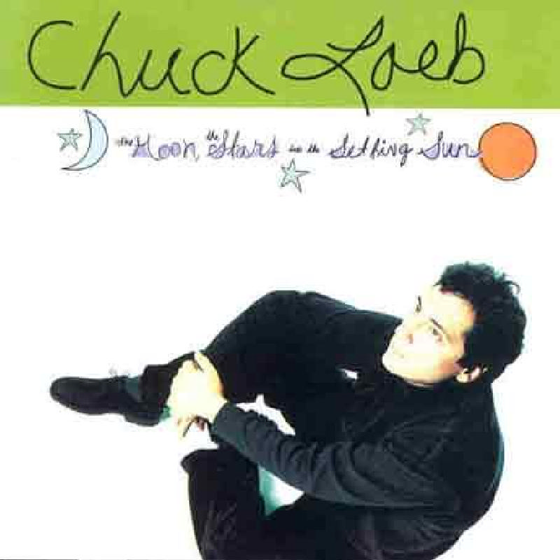Picture of Chuck Loeb - The Moon, the Stars and the Setting Sun