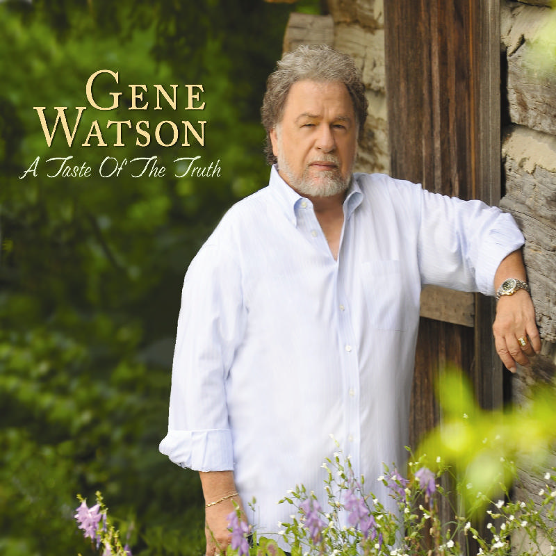 Picture of Gene Watson - A Taste of the Truth