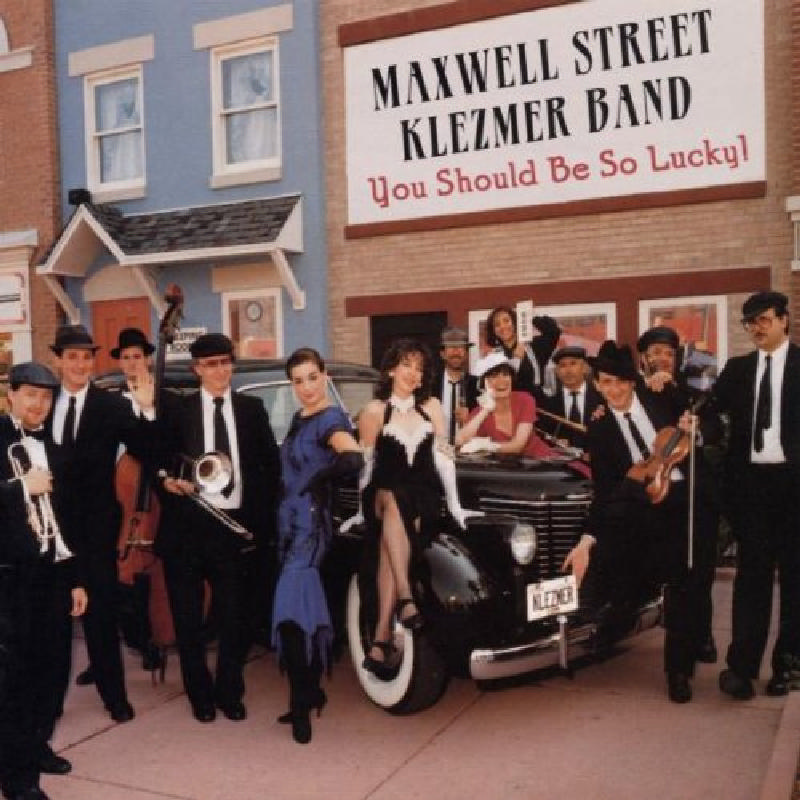 Picture of Maxwell Street Klezmer Band - You Should Be So Lucky