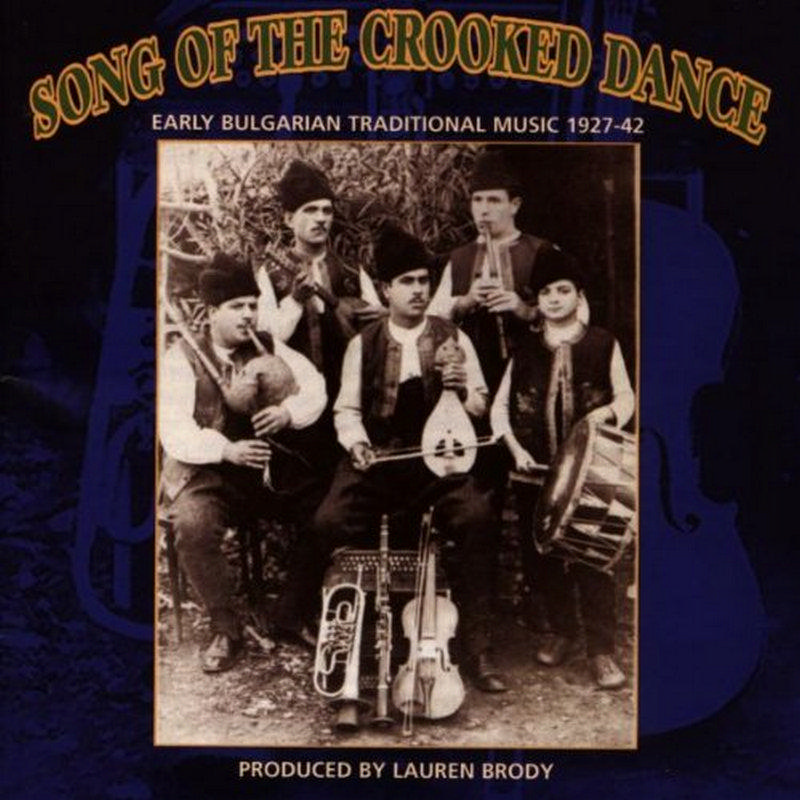 Picture of Various Artists - Song Of The Crooked Dance - Bulgarian Music 1927-1942
