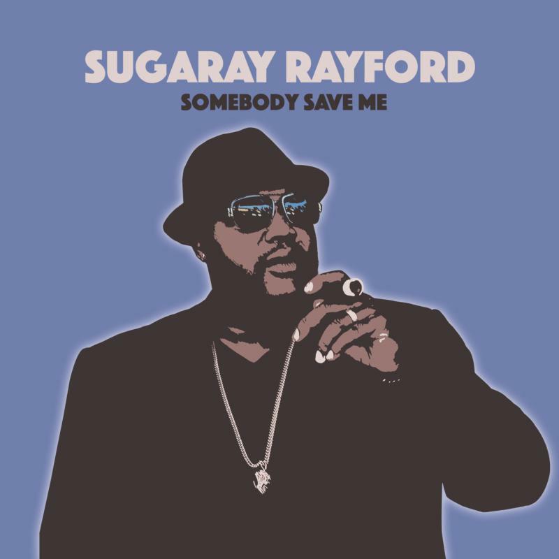 Picture of Sugaray Rayford - Somebody Save Me
