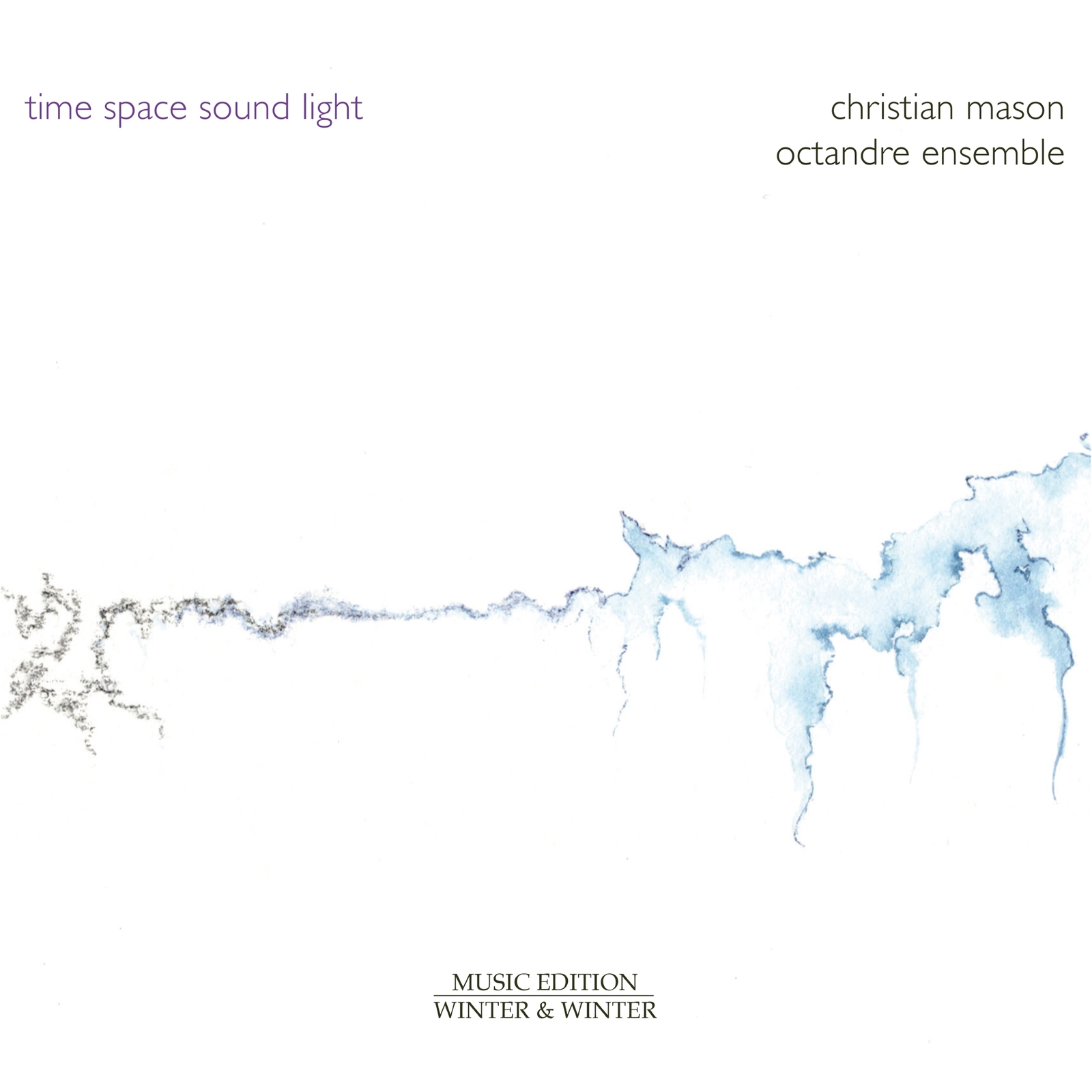 Picture of Octandre Ensemble - Christian Mason: Time - Space - Sound - Light
