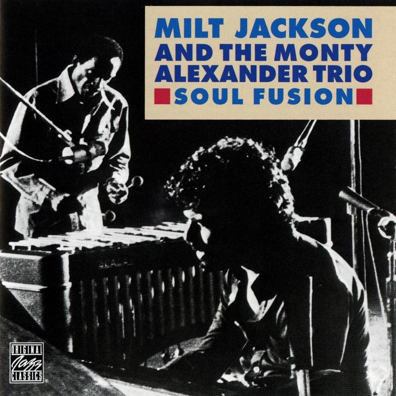 Picture of Milt Jackson & The Monty Alexander Trio - Soul Fusion