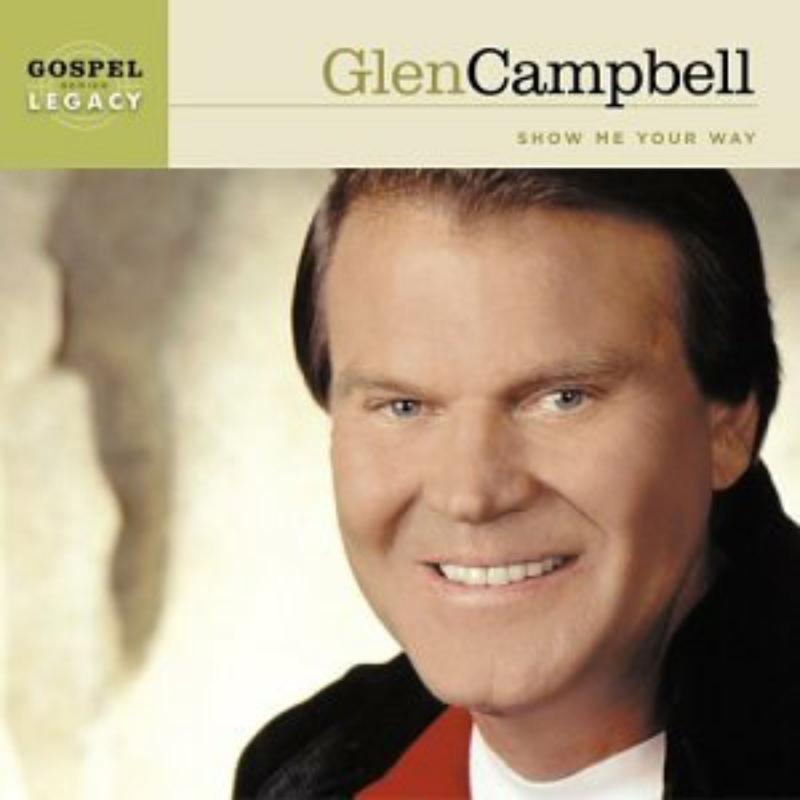Picture of Glen Campbell - Show Me Your Way