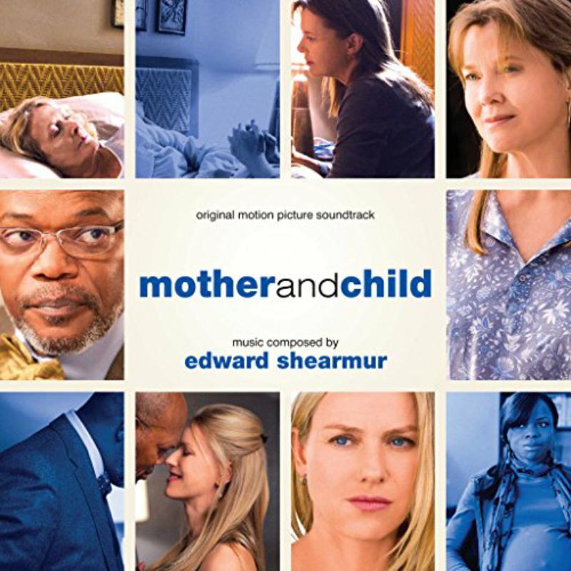 Picture of Edward Shearmur - Mother and Child (Original Motion Picture Soundtrack)