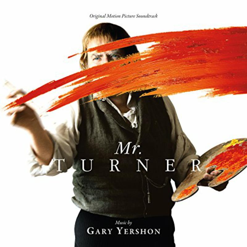 Picture of Gary Yershon - Mr. Turner (Original Motion Picture Soundtrack)