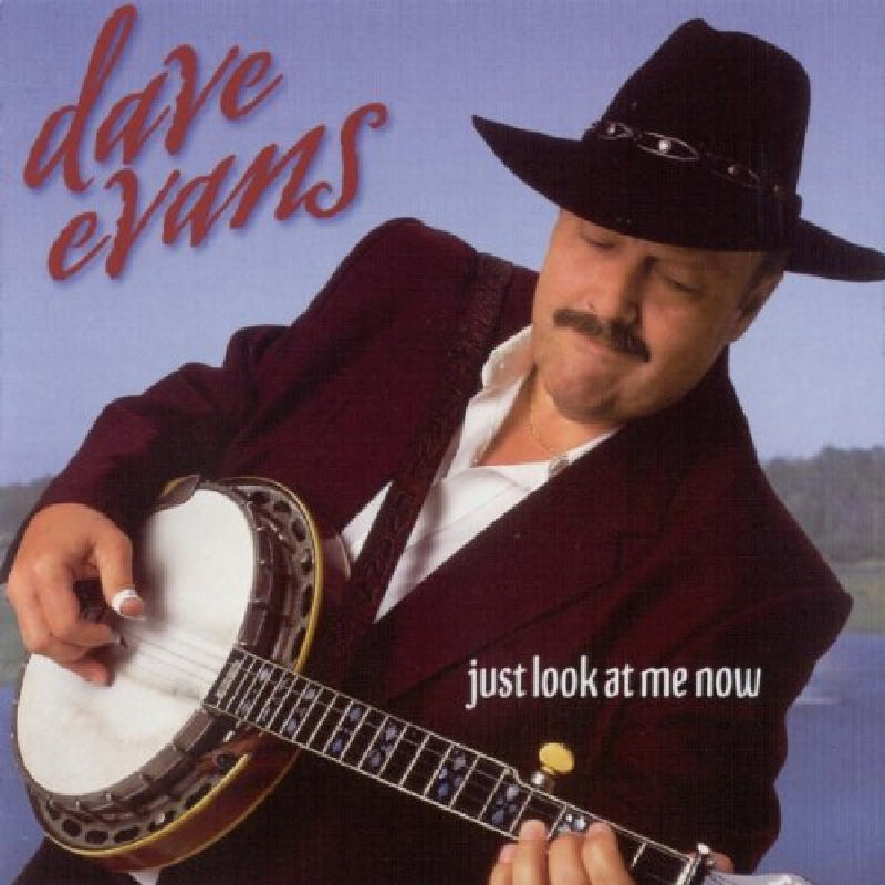 Picture of Dave Evans - Just Look At Me Now