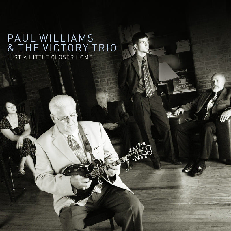 Picture of Paul Williams & The Victory Trio - Just a Little Closer Home