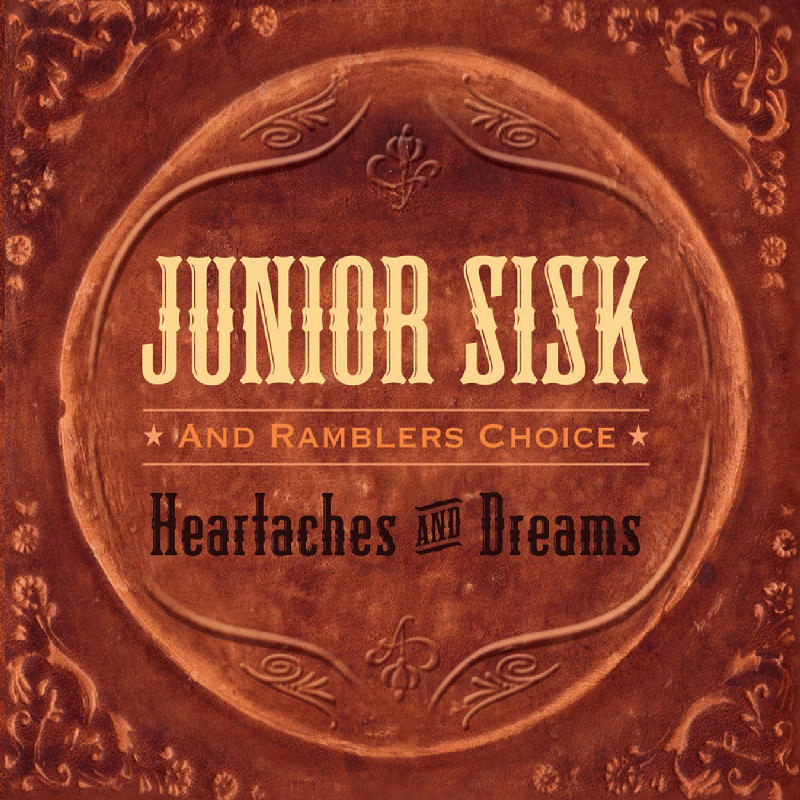 Picture of Junior Sisk and Ramblers Choice - Heartaches and Dreams