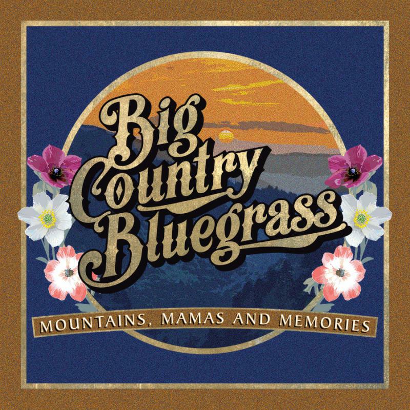 Picture of Big Country Bluegrass - Mountains, Mamas And Memories