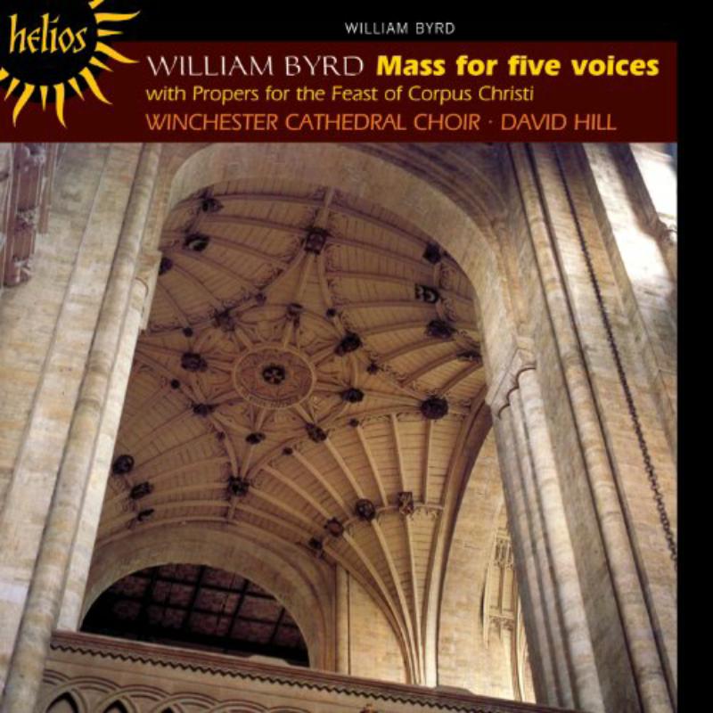 Picture of David Hill: Winchester Cathedral Choir - Byrd: Mass for five voices - with Propers for the Feast of Corpus Christi