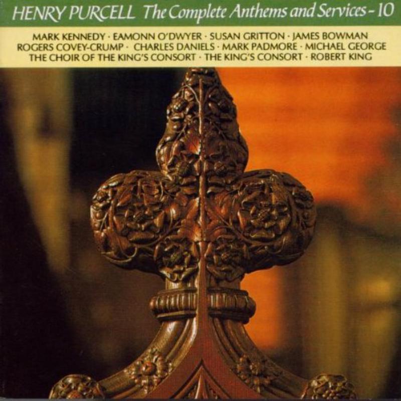 Picture of Robert King: The King's Consort, King's Consort Choir - Purcell: The Complete Anthems and Services, Vol. 10