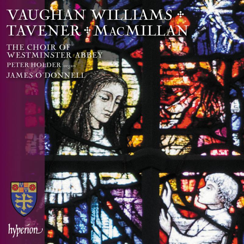 Picture of Westminster Abbey Choir / James O'Donnell - Vaughan Williams, MacMillan & Tavener: Choral Works