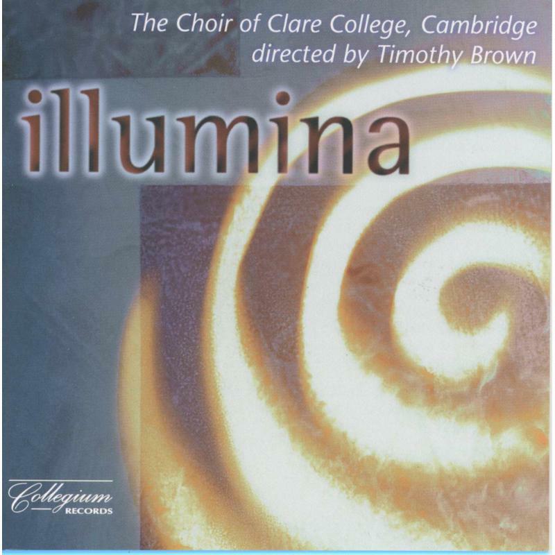 Picture of Choir of Clare College Cambridge, Timothy Brown - Illumina