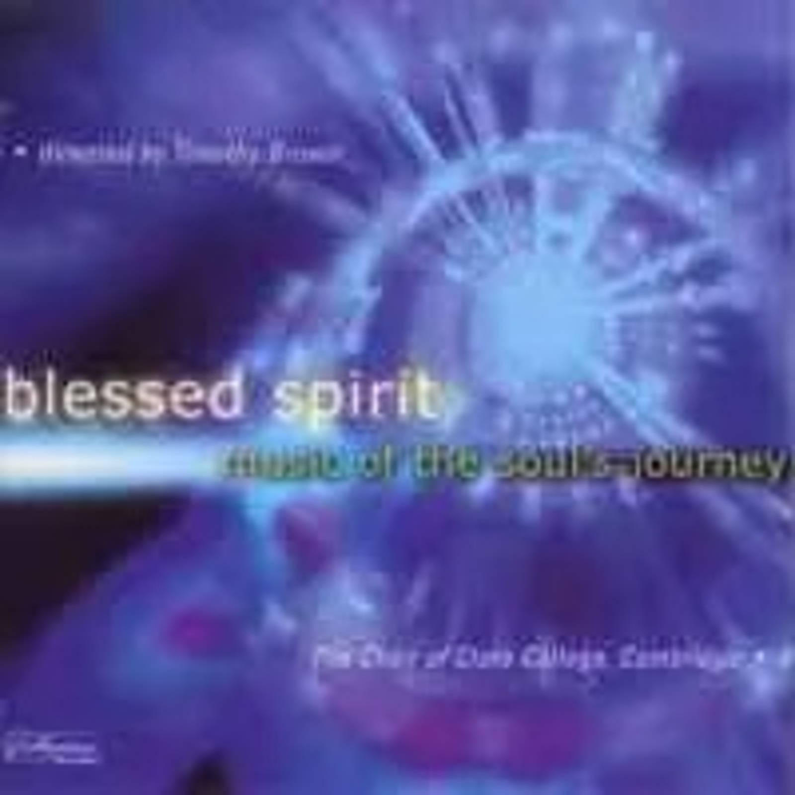 Picture of Choir of Clare College Cambridge, Timothy Brown - Blessed Spirit - Music of the Soul's Journey