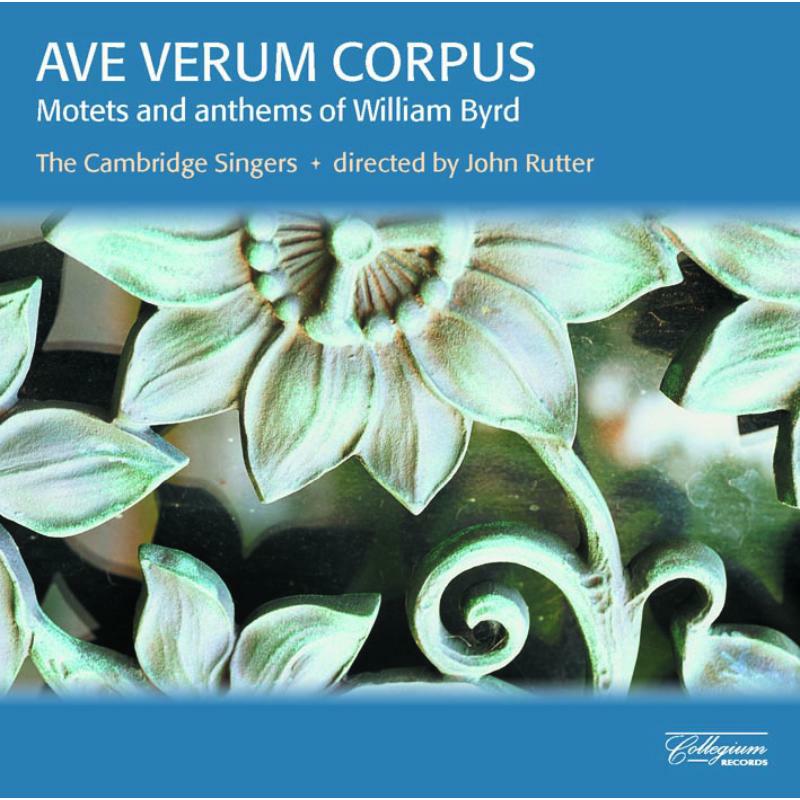 Picture of John Rutter, The Cambridge Singers - Ave Verum Corpus - Motets and anthems of William Byrd