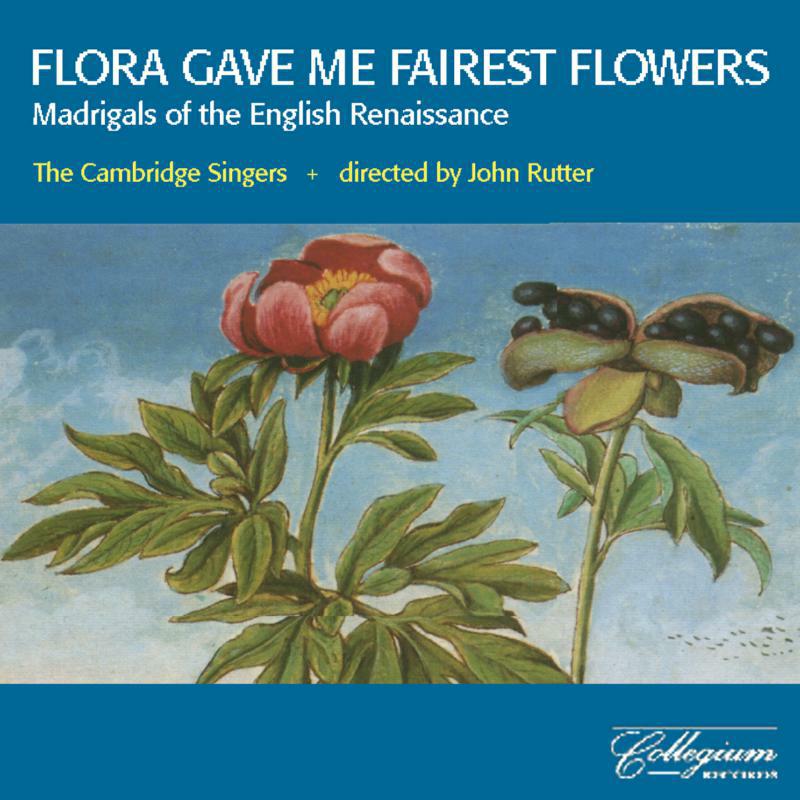 Picture of John Rutter, The Cambridge Singers - Flora gave me fairest flowers - Elisabethan Madrigals