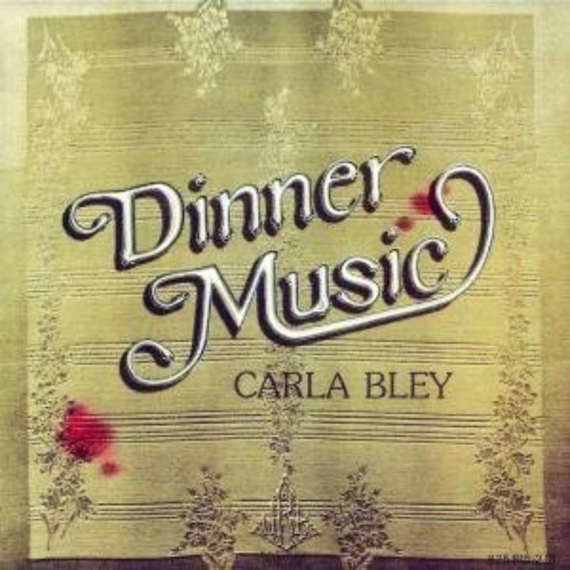 Picture of Carla Bley - Dinner Music