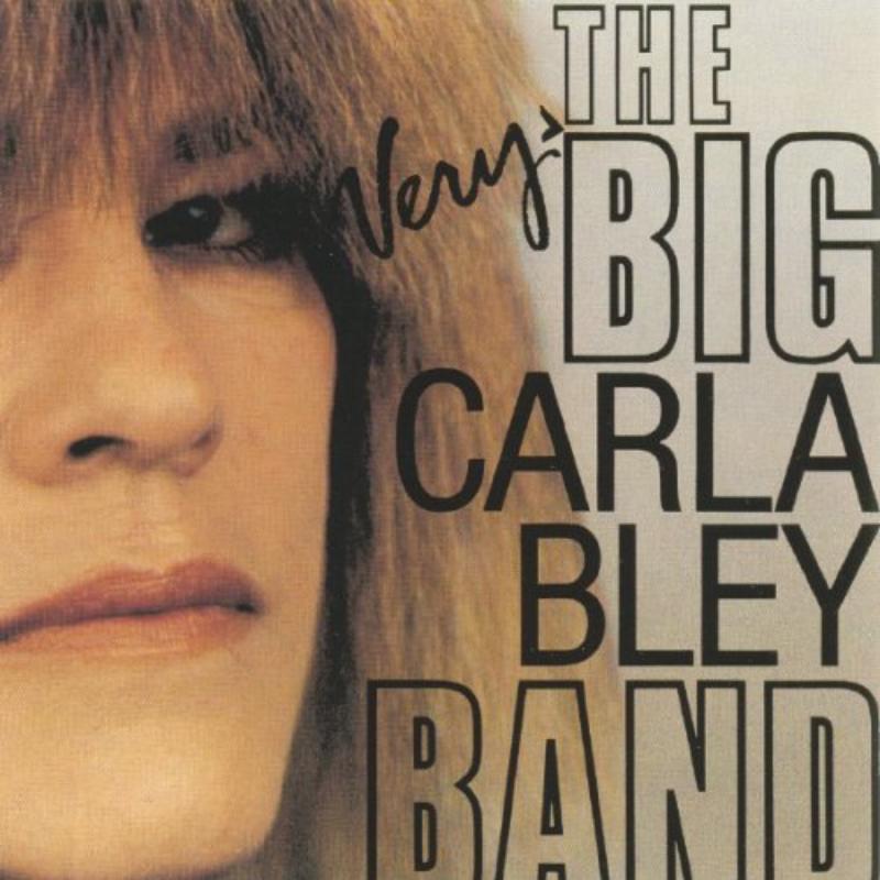 Picture of Carla Bley - The Very Big Carla Bley Band