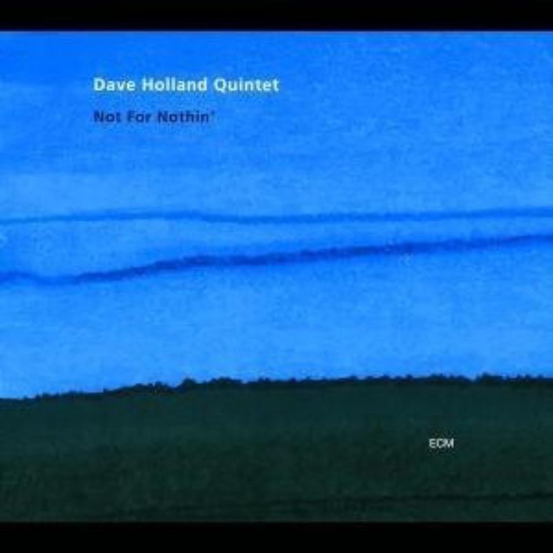 Picture of Dave Holland - Not For Nothin/2001