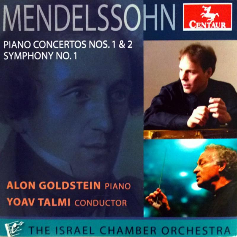 Picture of Alon Goldstein, Yoav Talmi, The Israel Chamber Orchestra - Mendelssohn: Piano Concertos Nos. 1 and 2, Symphony No. 1