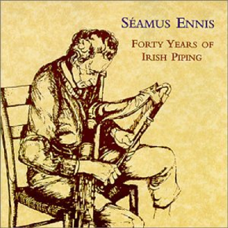 Picture of Seamus Ennis - Forty Years Of Irish Piping