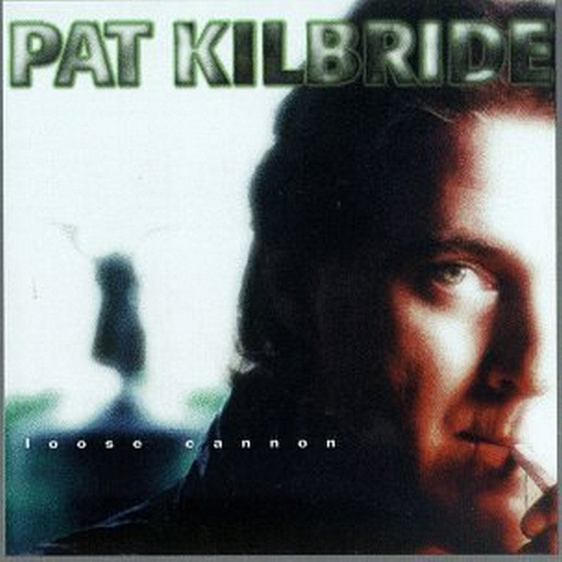 Picture of Pat Kilbride - Loose Cannon