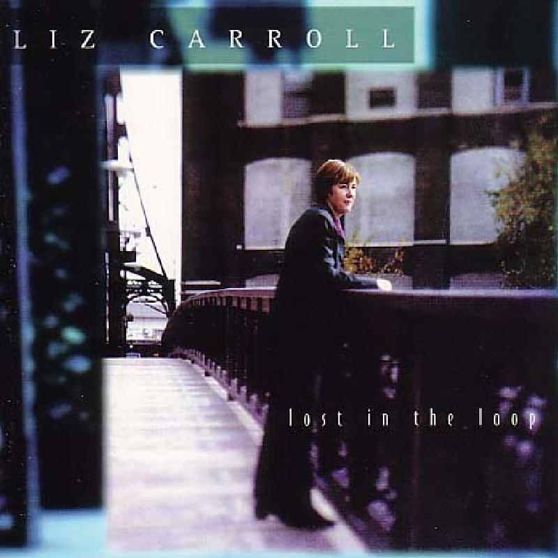 Picture of Liz Carroll - Lost In The Loop