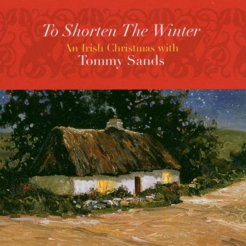 Picture of Tommy Sands - To Shorten The Winter: An Irish Christmas With Tommy Sands