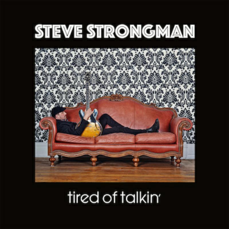 Picture of Steve Strongman - Tired Of Talkin'