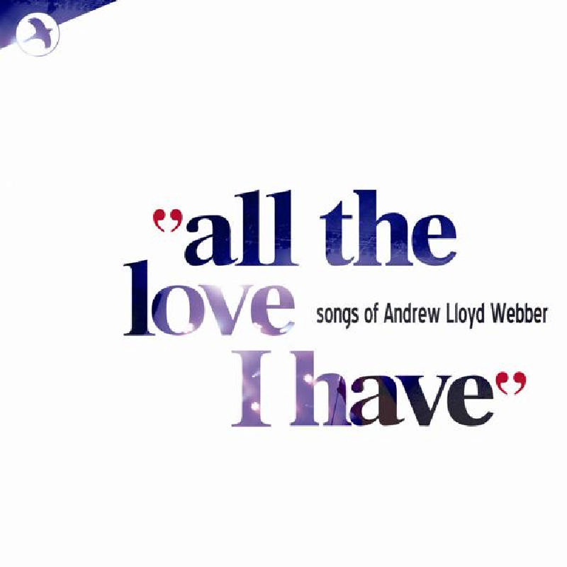 Picture of Andrew Lloyd Webber Love Songs Compilation - All The Love That I Have