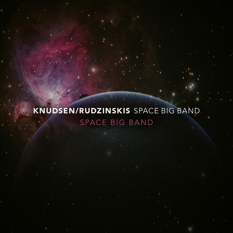 Picture of Knudsen/Rudzinskis Space Big Band - Space Big Band