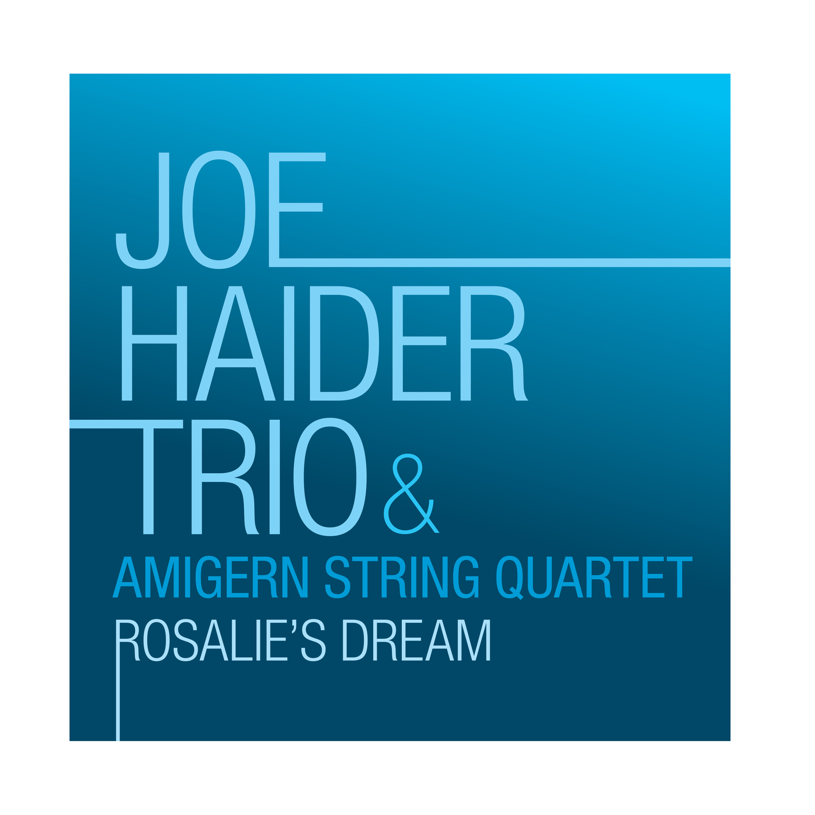 Picture of Joe Haider Trio & The Amigern String Quartet - Rosalie's Dream
