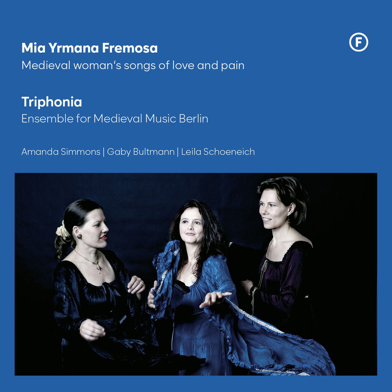 Picture of Triphonia - Mia Yrmana Fremosa - Medieval woman's songs of love and pain