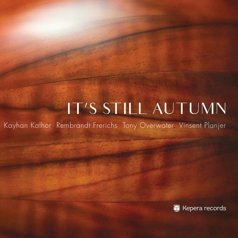 Picture of Kayhan Kalhor, Rembrandt Frerichs, Tony Overwater & Vinsent - It's Still Autumn